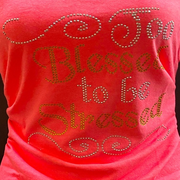 Blinged Tee…”Too blessed to be stressed “ - Picture 1 of 3